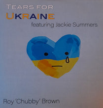 Load image into Gallery viewer, Roy &quot;Chubby&quot; Brown Charity CD - Tears for Ukraine
