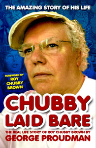 Roy "Chubby" Brown - Chubby Laid Bare Hard Back Book - In Stock Now!!