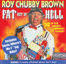 Carica l&#39;immagine nel visualizzatore di Gallery, Roy &quot;Chubby&quot; Brown - Fat out of Hell CD Re-release

