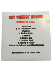 Cargar imagen en el visor de la galería, Roy &quot;Chubby&quot; Brown - Common As Muck Audio CD - The Celebrity Gift Company
