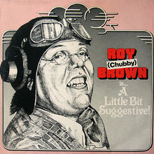 Cargar imagen en el visor de la galería, Roy &quot;Chubby&quot; Brown  - A Little Bit Suggestive Audio  CD
