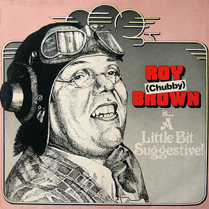 Roy "Chubby" Brown  - A Little Bit Suggestive Audio  CD